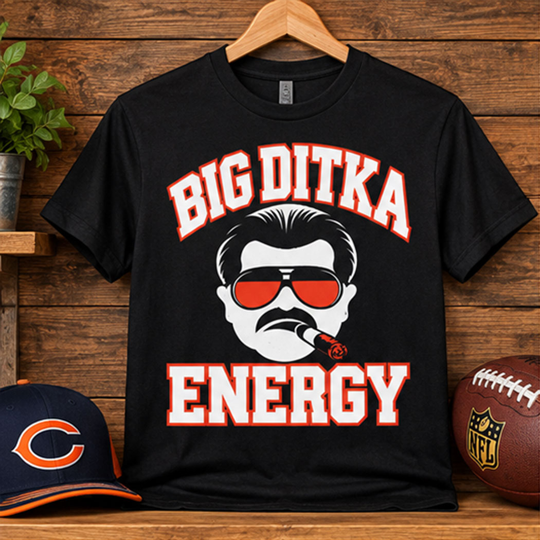 Big Ditka Coach Energy Mike Ditka T Shirt
