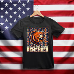 Mike Ditka Chicago Will Always Remember Da Coach Shirt