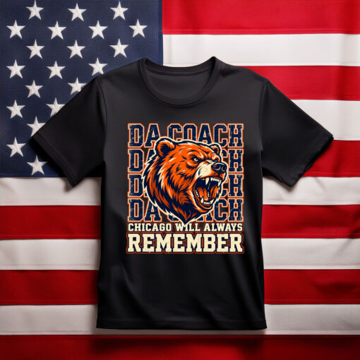 Mike Ditka Chicago Will Always Remember Da Coach Shirt