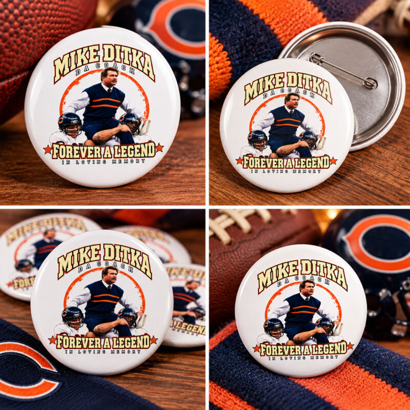 Mike Ditka Da Coach Forever A Legend In Loving Memory Button